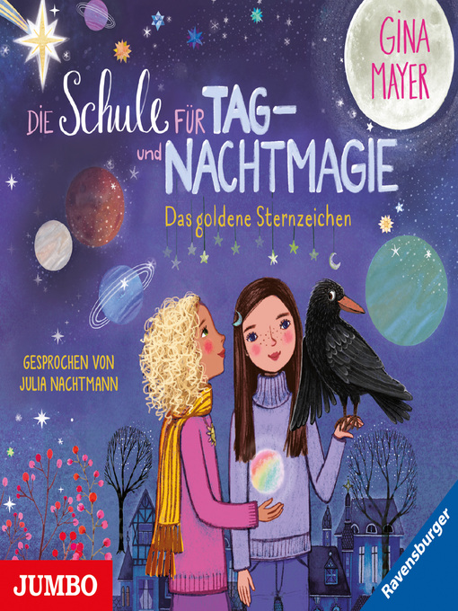 Titeldetails für Die Schule für Tag- und Nachtmagie. Das goldene Sternzeichen [Band 3] nach Gina Mayer - Verfügbar